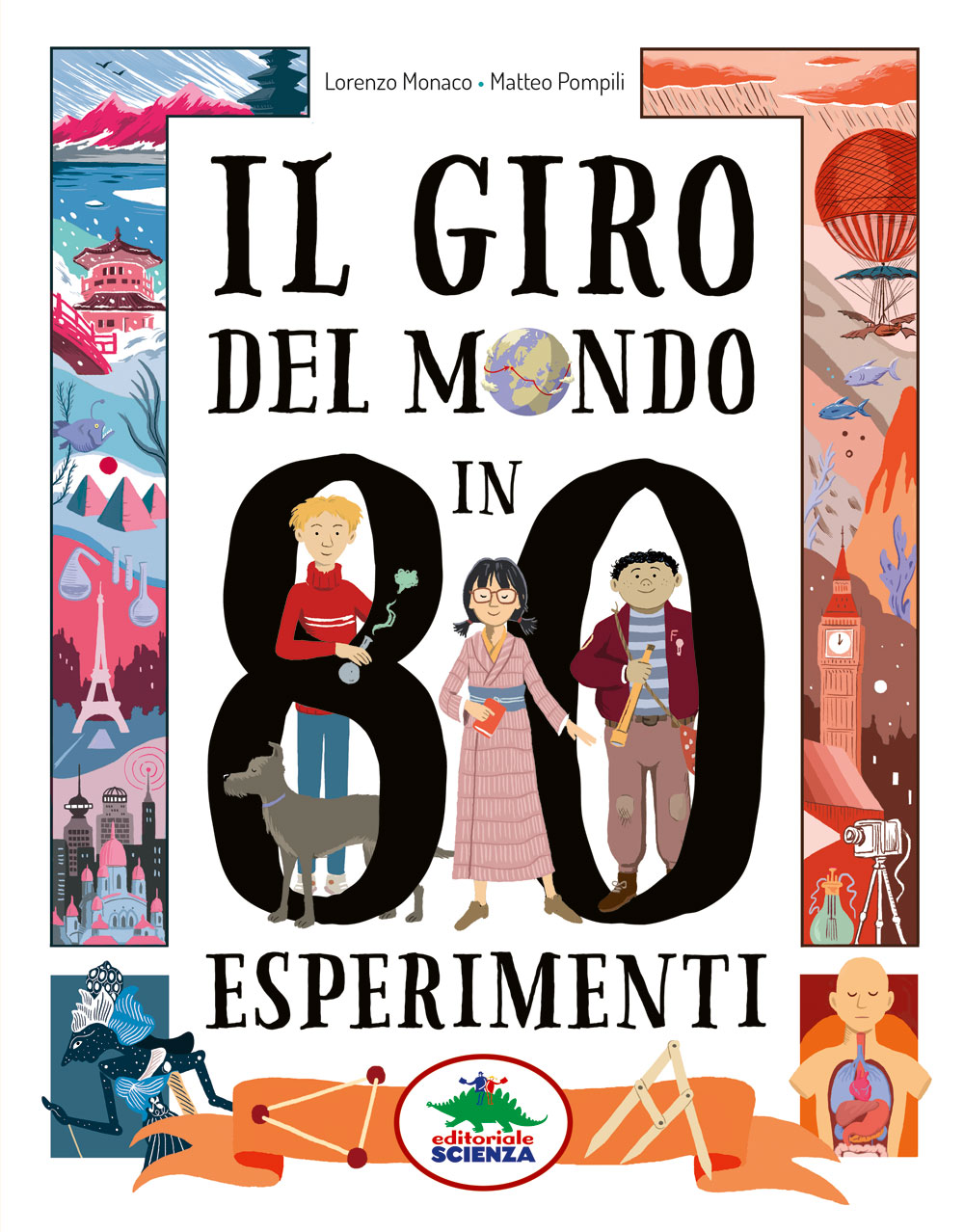 Il Giro Del Mondo In 80 Esperimenti (Editoriale Scienza) ~ Youkid